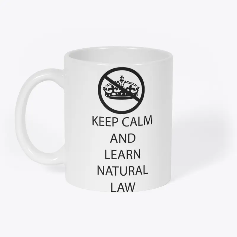 Keep Calm and Learn Natural Law variants