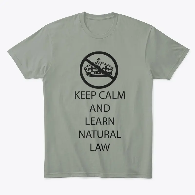 Keep Calm and Learn Natural Law variants